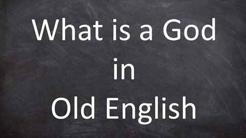 What is a God in Old English