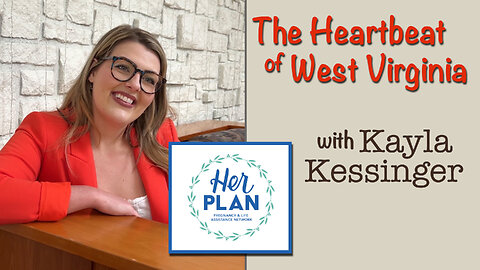 Ep. 32 - The Heartbeat of West Virginia with Kayla Kessinger
