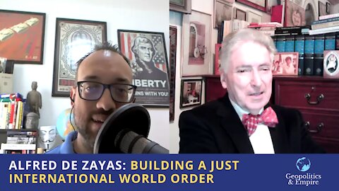 Alfred de Zayas: Building a Just International World Order
