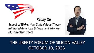 Kenny Xu ~ The Liberty Forum ~ 10-10-2023