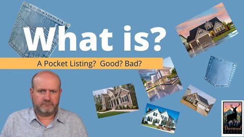 What is a “POCKET LISTING” in Residential Real Estate? Is it bad? Is it good? #52