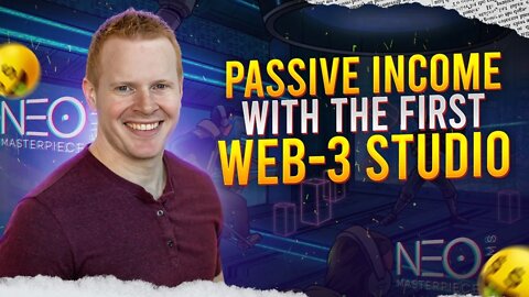 NEO Masterpiece Films - Make Passive Income With The First Web3 Studio