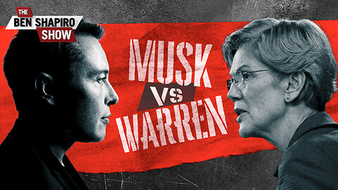 Elizabeth Warren vs. Elon Musk | Ep. 1621