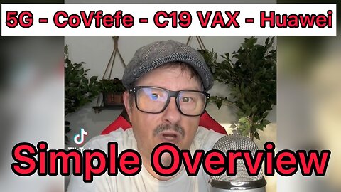 5G - CoVfefe - C19 VAX - Huawei • SIMPLE OVERVIEW