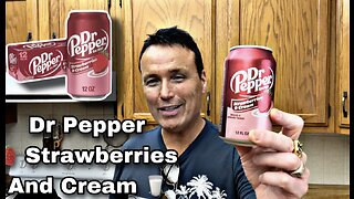Dr Pepper Strawberries and Cream Taste Test