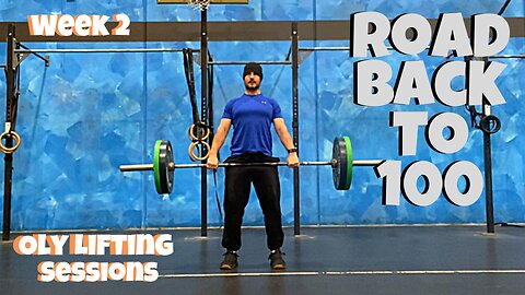 Road Back To 100kg | Olympic Lifting // Week Two