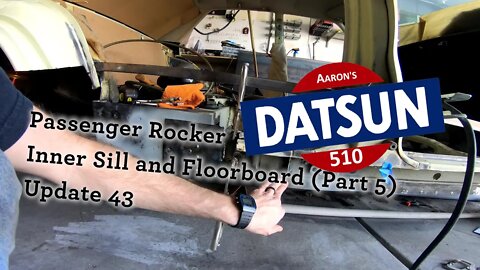 Datsun 510 Inner Sill Replacement (Part 5) (Ep# 43)