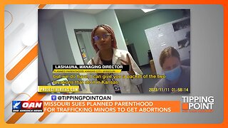 Planned Parenthood Accused of Trafficking Minors for Out-of-State Abortions | TIPPING POINT 🟧