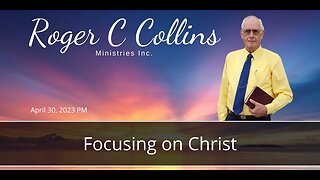 Focusing on Christ