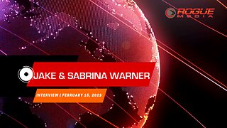 Rogue Media Interviews | Jake & Sabrina Warner | February 15, 2023 | Part 1
