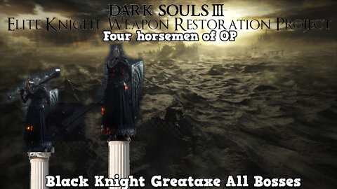 Dark Souls 3 EKWRP NG+ All Bosses: Black knight Greataxe (The 2nd horseman)