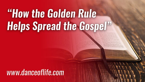 How the Golden Rule Helps Spread the Gospel