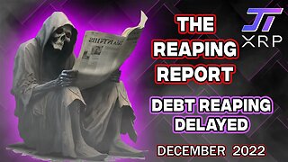 Reaper Report - December 2022 - Debt Reaping Delayed