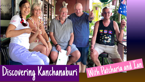 Discovering Kanchanaburi