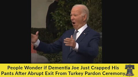 People Wonder if Dementia Joe Just Crapped His Pants After Abrupt Exit From Turkey Pardon Ceremony
