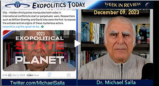 Exopolitics Today – Week in Review with Dr. Michael Salla – Dec 9, 2023