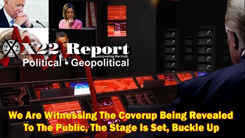 X22 Report - Ep. 3016B- We Are Witnessing The Coverup Being Revealed To The Public, The Stage Is Set