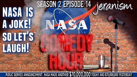 The NASA Comedy Hour | Season 2 Ep. 15 - Let's Laugh At The Joke That Is NASA! | 4/29/23