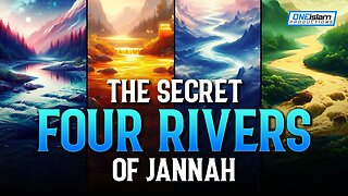 The Secret Four Rivers Of Jannah