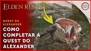 Elden Ring, Como completar a Quest do Alexander | super dica