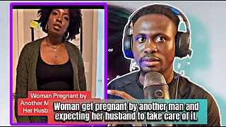 Woman got pregnant by another man and expecting her husband to take care of it