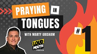 Prayer | Praying in Tongues Series Part 01 | Loudmouth Prayer