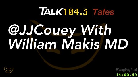@JJCouey With William Makis MD 104.3 Tales