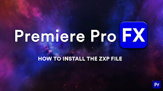 How to Install the Premiere Pro FX Plugin Extension ZXP