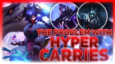 Why Hypercarry Champions Are Impossible To Balance | League of Legends