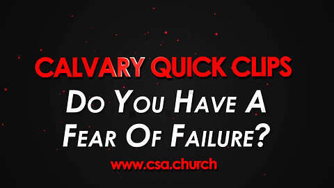 Do You Have A Fear Of Failure?