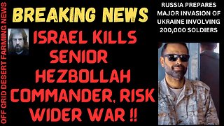 BREAKING NEWS !! ISRAEL KILLS SENIOR HEZBOLLAH COMMANDER IN LEBANON RISKING WIDER WAR !!