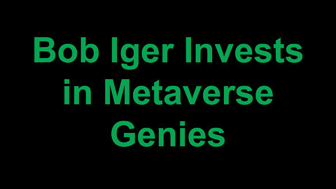 Bob Iger Invests in Metaverse Genies