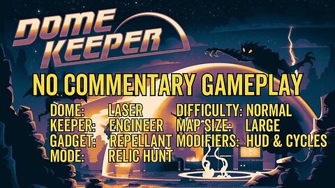 Dome Keeper Gameplay 5 - No Commentary - Laser Dome - Engineer - Repellent - Relic Hunt - Dome Saved