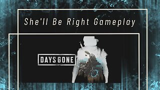 Playing DAYS GONE -Saturday Night Australian Time 29.7.2023.