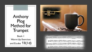 🎺🎺🎺 [TRUMPET WARM-UP] Anthony Plog Method for Trumpet - Book 1 Warm-Up Exercises and Etudes 1II(1d)