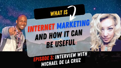 What Is Internet Marketing and How It Can Be Useful | Interview With Michael De La Cruz