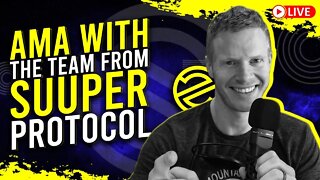 My last live of the day! AMA with the team from Suuper Protocol