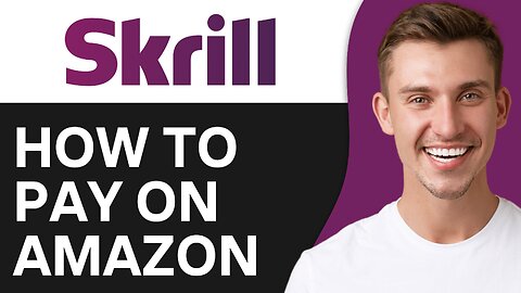 How To Pay With Skrill on Amazon