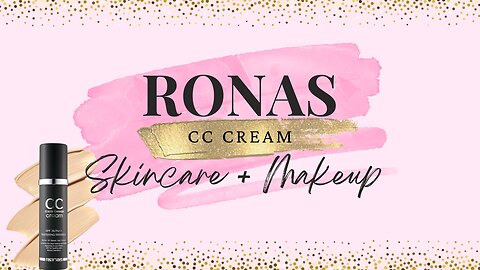 Ronas CC Cream - SPF, Skincare & Makeup All in One