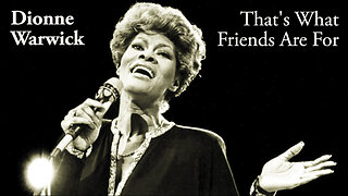 Dionne Warwick - That's What Friends Are For