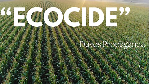 Ecocide | Newest propaganda buzzword