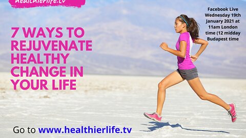 7 Ways To Rejuvenate Healthy Change In Your Life