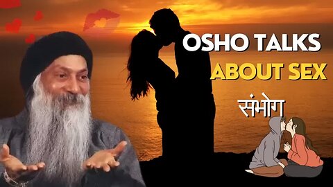 osho talks about sex