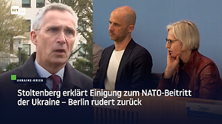 Stoltenberg erklärt Einigung zum NATO-Beitritt der Ukraine – Berlin rudert zurück