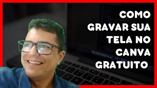 GRAVE TUTORIAIS FACILMENTE NO CANVA