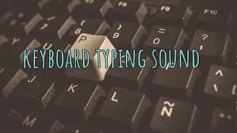 KEYBOARD Typing Sound Effect ⌨️Free Download - 0:15 Minutes