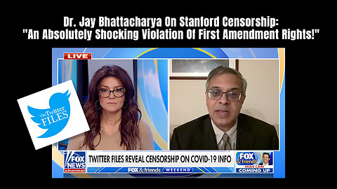 Bhattacharya On Stanford Censorship: "An Absolutely Shocking Violation Of First Amendment Rights!"