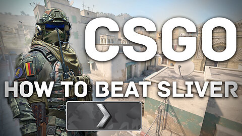 CSGO How To Beat Sliver