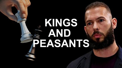 Kings And Peasants - Andrew Tate