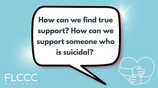 How can we find true support? How can we support someone who is suicidal?